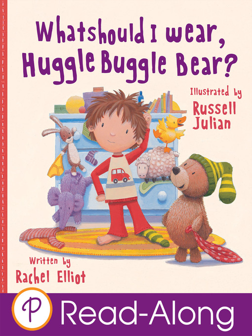 Title details for What Should I Wear, Huggle Buggle Bear? by Rachel Elliot - Available